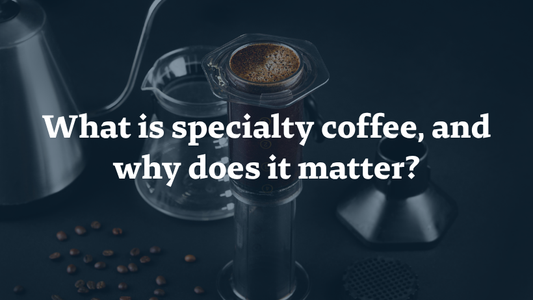 What is Specialty Coffee? Why Ruebush Coffee is Different