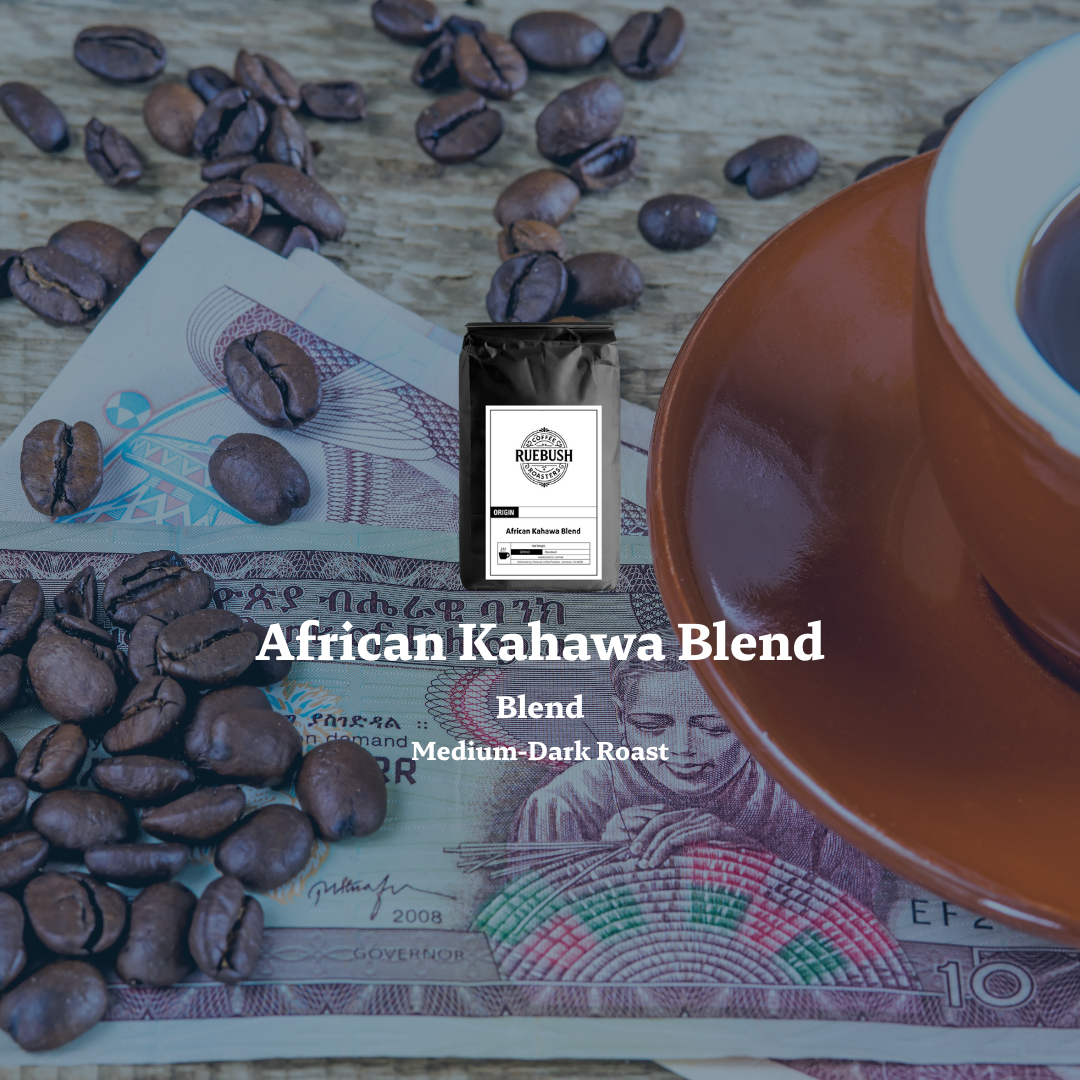 African Kahawa Blend coffee beans with Ethiopian currency and coffee cup by Ruebush Coffee Roasters