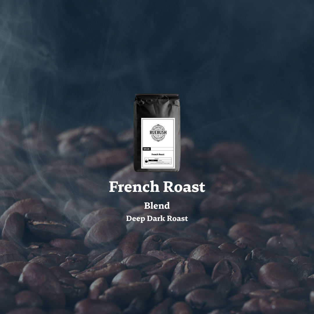 Coffee bag labeled French Roast Blend by Ruebush Coffee Roasters on a background of coffee beans with smoke effect